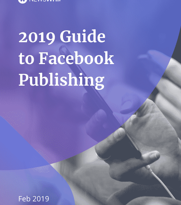 2019 Guide to Facebook Publishing
