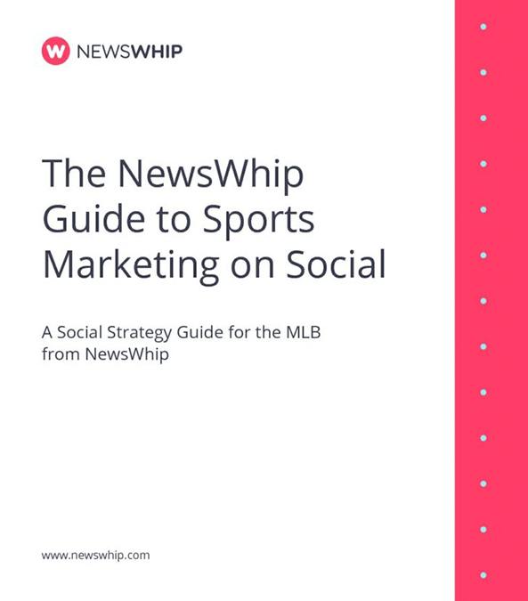 NewsWhip’s Guide to Baseball & Sports Publishing