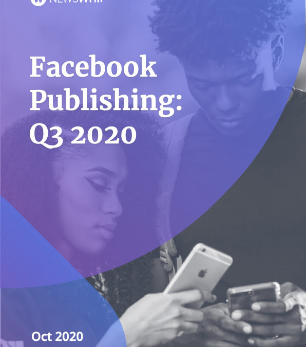 Facebook Publishing Report: Q3 2020
